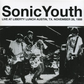 SONIC YOUTH : LP Live At Liberty Lunch Austin, Tx. November 26, 1988