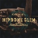 HIPBONE SLIM AND THE KNEETREMBLERS : Eye Of The Storm