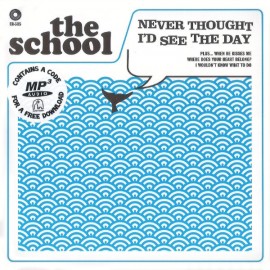 SCHOOL (the) : Never Thought I'd See The Day 
