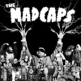 MADCAPS (the) : All I Really Wanna Do
